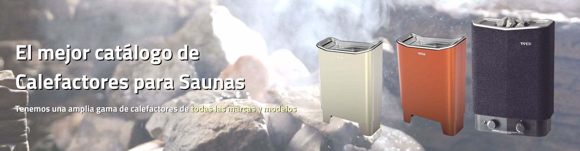 El mejor catálogo de Calefactores para Saunas